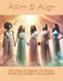 Affirm & Align: Affirm & Align With Grace & Elegance The Woman of God Can Succeed in Any Situation by Chantain Lennon