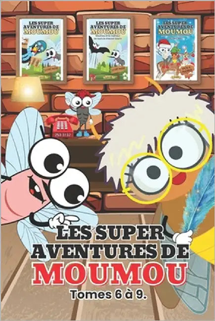 Les Super Aventures de Moumou Tomes 6 À 9 by Gagnon, Marianne
