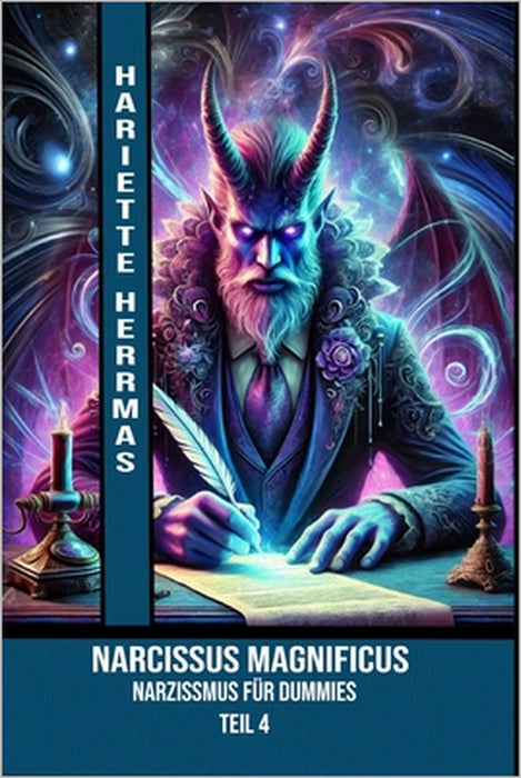 Narcissus Magnificus: Narzissmus für Dummies - Teil 4 by Hariette Herrmas