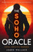 The Soho Oracle: Two Psychics, Two Cities, One Ominous Prediction by James Wallace