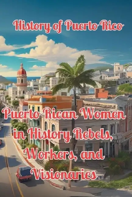 The Symphony of Puerto Rican Celebrations: A Journey Through Time and Tradition by Alex Alicea
