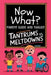 Now What? Parent Guide and Toolkit: Tantrums vs. Meltdowns: Step-by-Step Strategies for Understanding, Managing and Preventing Emotional Outbursts by Alexander Van Dorn