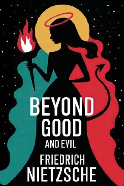 Beyond Good and Evil: A New Translation by David Petault
