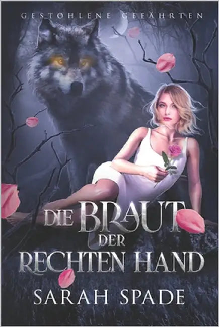 Die Braut der Rechten Hand: Ein paranormaler, romantischer Wolfshifter Liebesroman by Kadiric, Arnela