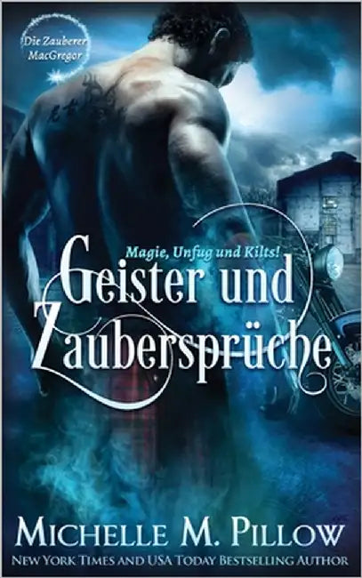 Geister und Zaubersprüche: Magie, Unfug und Kilts! by Pillow, Michelle M.