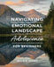 Navigating the Emotional Landscape of Adolescence for beginners: A Comprehensive Resource for Supporting Your Teen Through Anxiety and Depression by Willa R. Adams