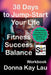 38 Days to Jump-Start Your Life: Fitness, Success, Balance - Workbook: With Expert Guidance by Donna Kay Lau, Creator of Surf Soup by Donna Kay Lau