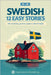 Learn Swedish with Stories - Beginner (A1 to A2): 12 Easy Stories with Vocabulary, Grammar, Quizzes & Cultural Insights by Publishing, Fluentworks