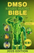 DMSO Natural Healing Bible: [10 in 1] Unlocking the Healing Power of Dimethyl Sulfoxide Proven and Very Effective Natural Remedies for Pain, Infla by Susie Myers
