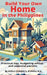 Build Your Own Home in the Philippines: Practical Tips, Budgeting Advice, and Essential Permit by Arthur Crandon