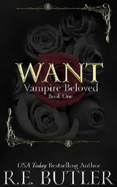 Want by R. E. Butler