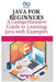 Java for Beginners: A Comprehensive Guide to Learning Java by Thompson Carter