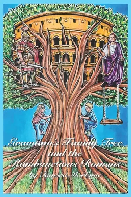 Gramtams Family Tree And The Rambunctious Romans