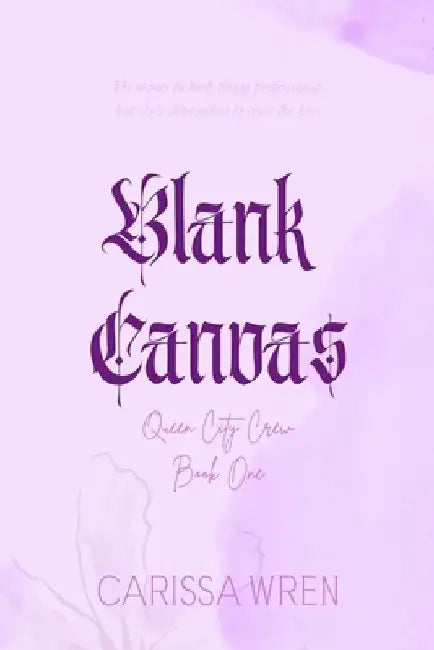 Blank Canvas: Queen City Crew Book 1 by Carissa Wren