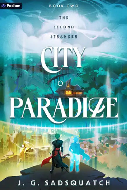 City of Paradize: A Military Portal Fantasy by J. G. Sadsquatch