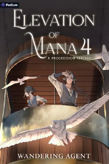 Elevation of Mana 4: A Progression Fantasy by Wandering Agent