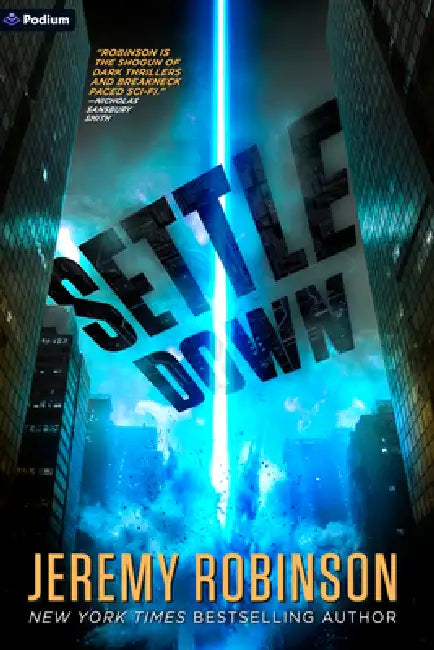 Settle Down: A Sci-Fi Thriller by Jeremy Robinson