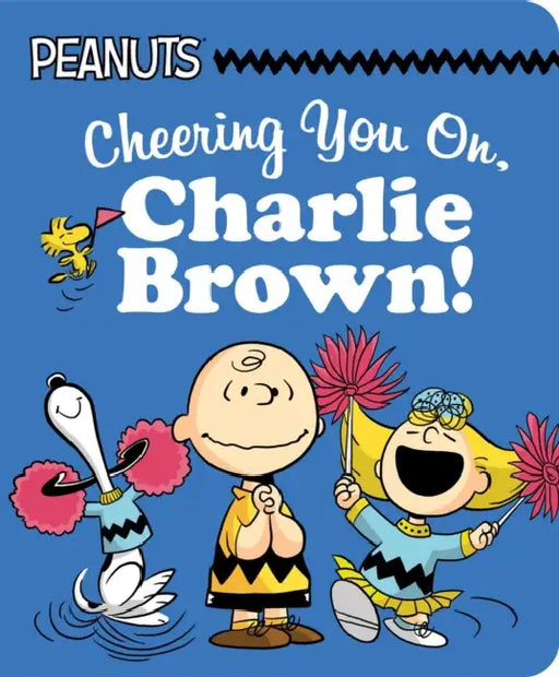 Cheering You On, Charlie Brown! by Charles M. Schulz, Patty Michaels, Scott Jeralds