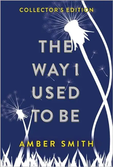 The Way I Used to Be (Collector's Edition) by Amber Smith