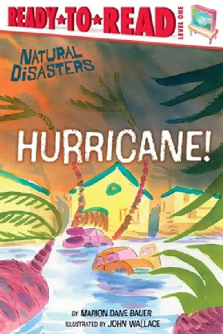 Hurricane!: Ready-To-Read Level 1 by Marion Dane Bauer, John Wallace