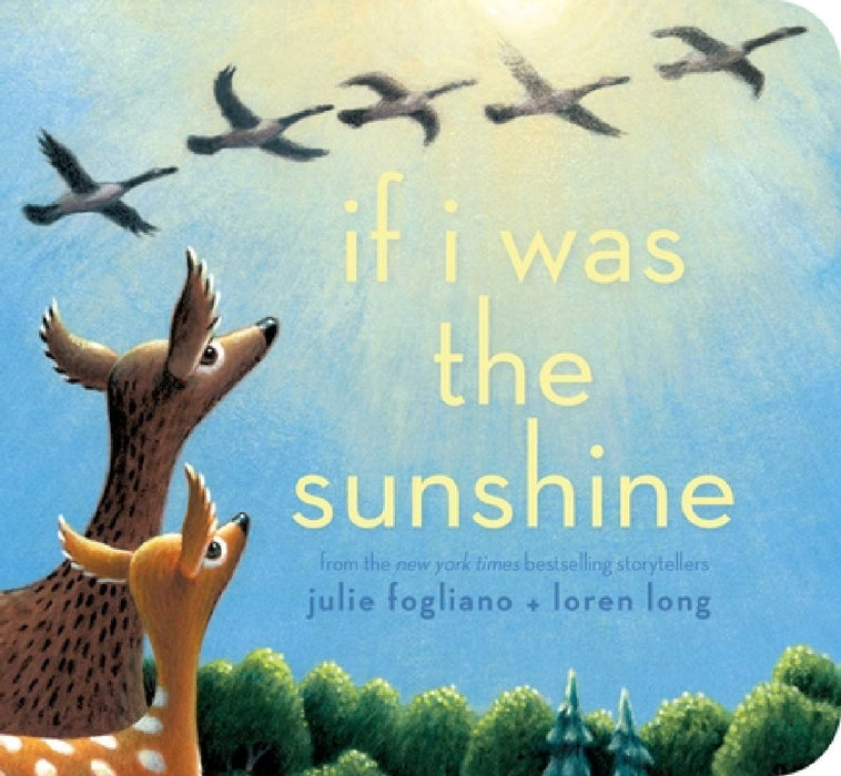 If I Was the Sunshine by Julie Fogliano, Loren Long