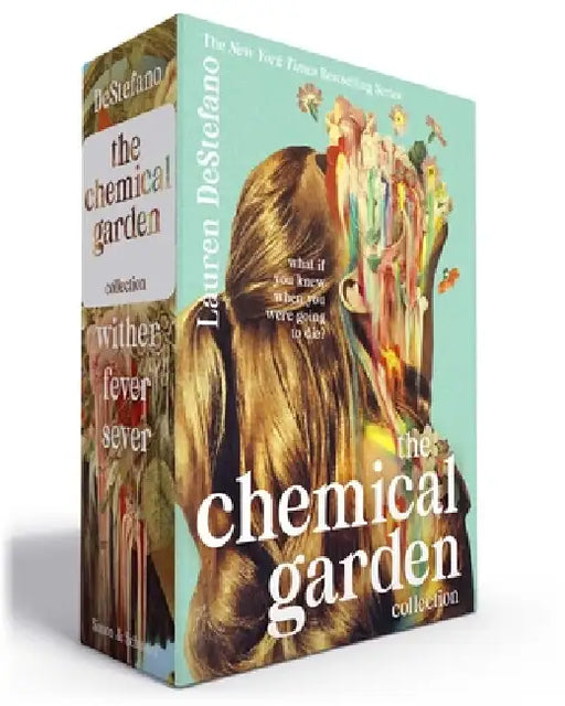 The Chemical Garden Collection (Boxed Set): Wither; Fever; Sever by Lauren DeStefano