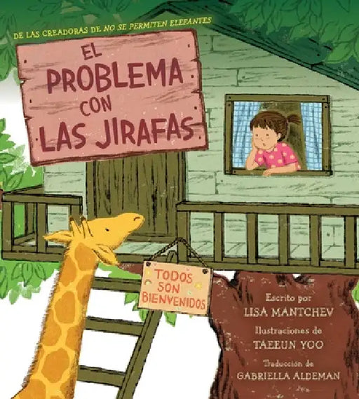 El Problema Con Las Jirafas (the Trouble with Giraffes) by Lisa Mantchev, Taeeun Yoo, Gabriella Aldeman