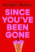 Since You've Been Gone by Morgan Matson