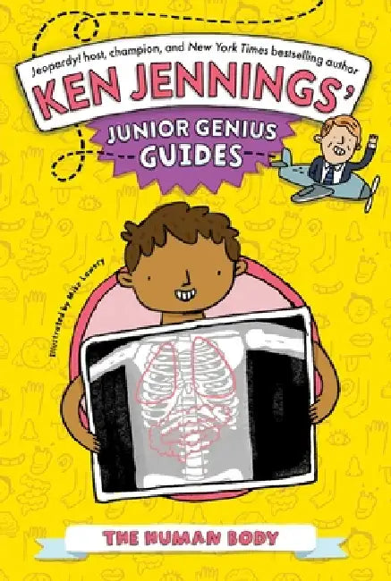 The Human Body by Ken Jennings, Mike Lowery