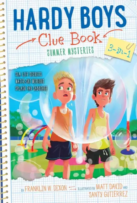 Hardy Boys Clue Book Summer Mysteries 3-In-1: Sea Life Secrets; Water-Ski Wipeout; Splash Pad Sabotage by Franklin W. Dixon, Matt David, Santy Gutierrez