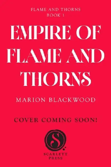Empire of Flame and Thorns by Marion Blackwood