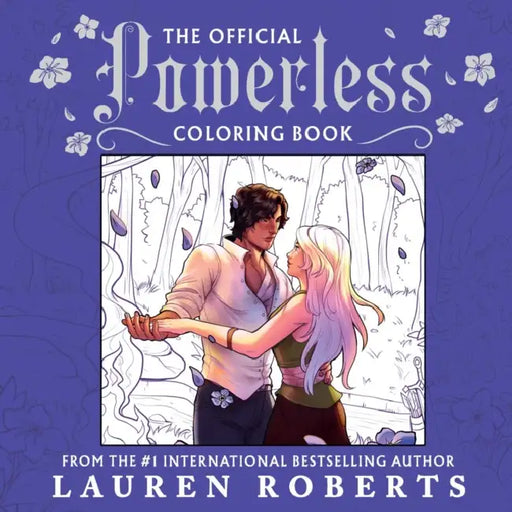 The Official Powerless Coloring Book by Lauren Roberts, Alex Forrest