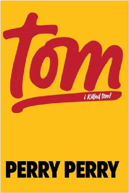 I Killed Tom by Perry, Perry