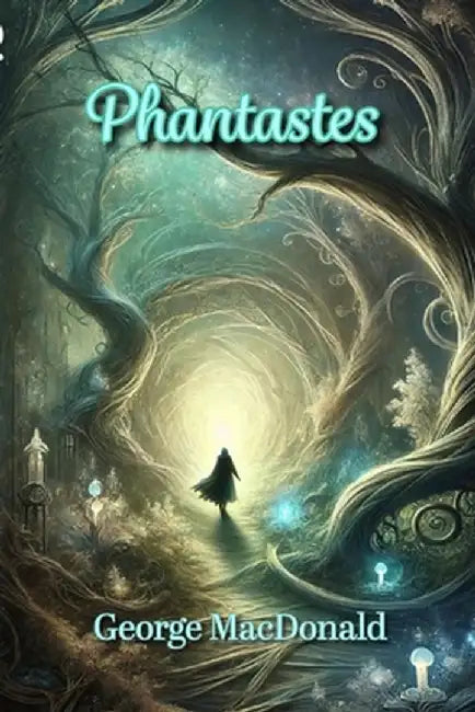 Phantastes by George MacDonald