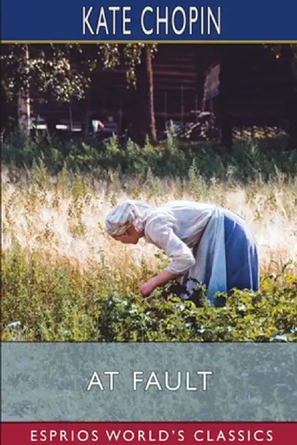 At Fault (Esprios Classics) by Kate Chopin