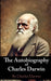 The Autobiography of Charles Darwin by Charles Darwin