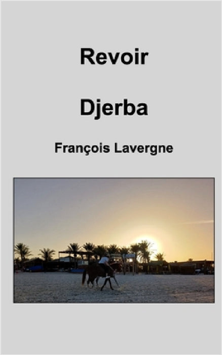 Revoir Djerba by François Lavergne