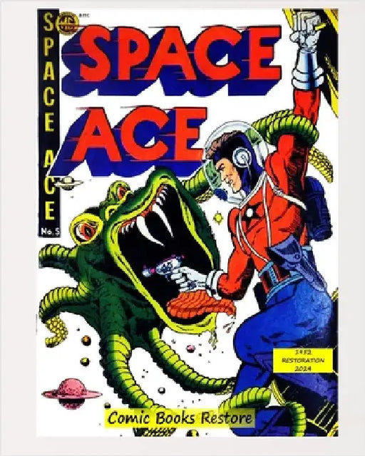 Space Ace, #5: Edition 1952, Restoration 2024 by Restore, Comic Books