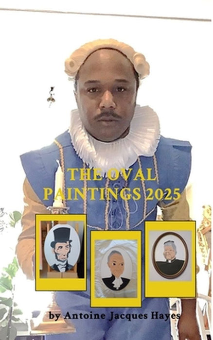 The Oval Paintings 2025 by Antoine Jacques Hayes by Antoine Jacques Hayes