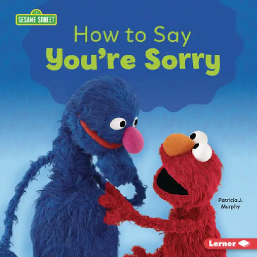 How to Say You're Sorry by Patricia J. Murphy