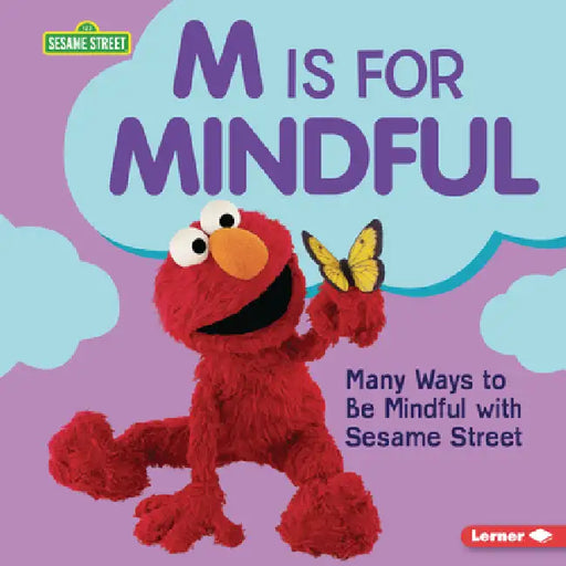 M Is for Mindful: Many Ways to Be Mindful with Sesame Street (R) by Whitney Sanderson