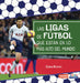 Las Ligas de Fútbol Que Están En Lo Más Alto del Mundo (World's Top Soccer Leagues) by Cara Krenn