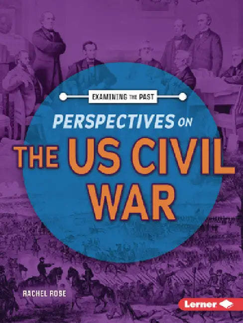 Perspectives on the Us Civil War by Rachel Rose