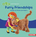 Furry Friendships: Animals as Friends and Helpers by Leslie Kimmelman