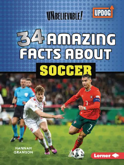 34 Amazing Facts about Soccer by Hannah Gramson