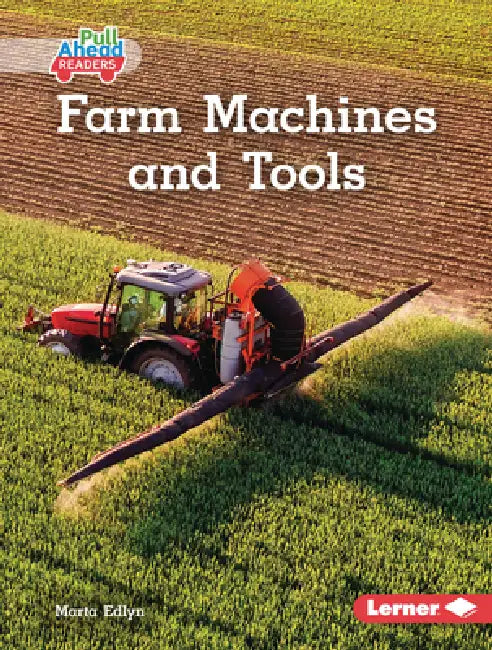 Farm Machines and Tools by Marta Edlyn