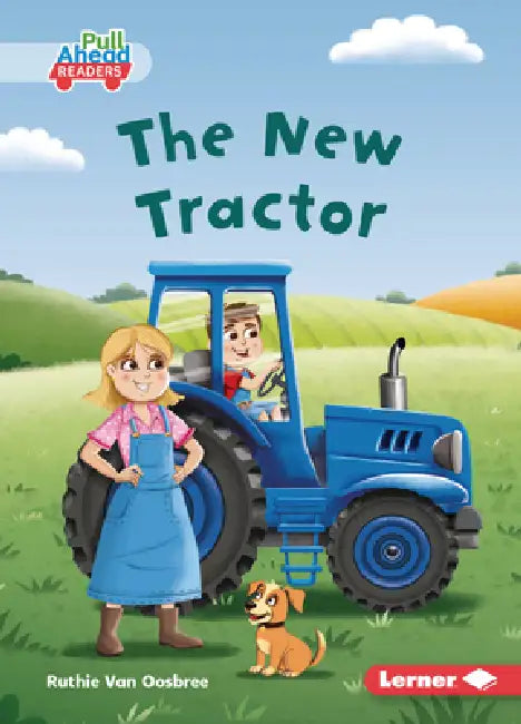 The New Tractor by Ruthie Van Oosbree, Rob Parkinson