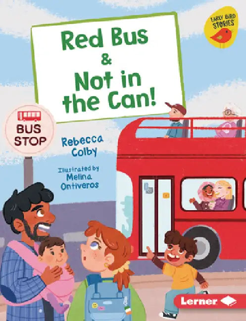 Red Bus & Not in the Can! by Rebecca Colby, Melina Ontiveros