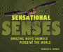 Sensational Senses: Amazing Ways Animals Perceive the World by Rebecca E. Hirsch