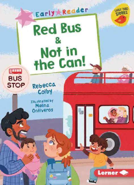 Red Bus & Not in the Can! by Rebecca Colby, Melina Ontiveros